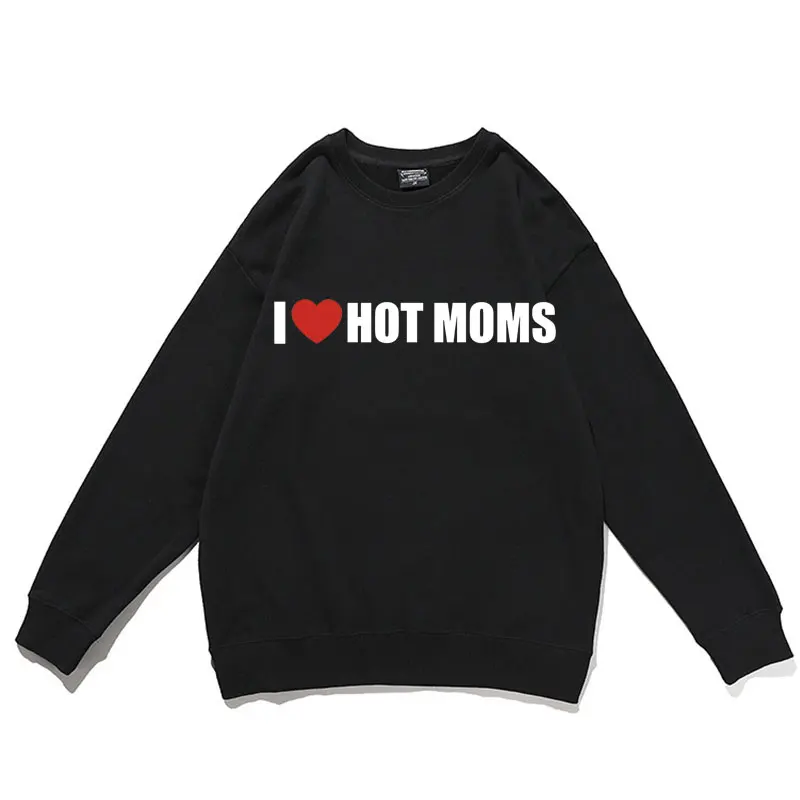

I Heart Hot Moms Print Sweatshirts Women Men Harajuku Aesthetic Sweatshirt Cotton EU Size Tops Unisex Fashion Oversize Pullover