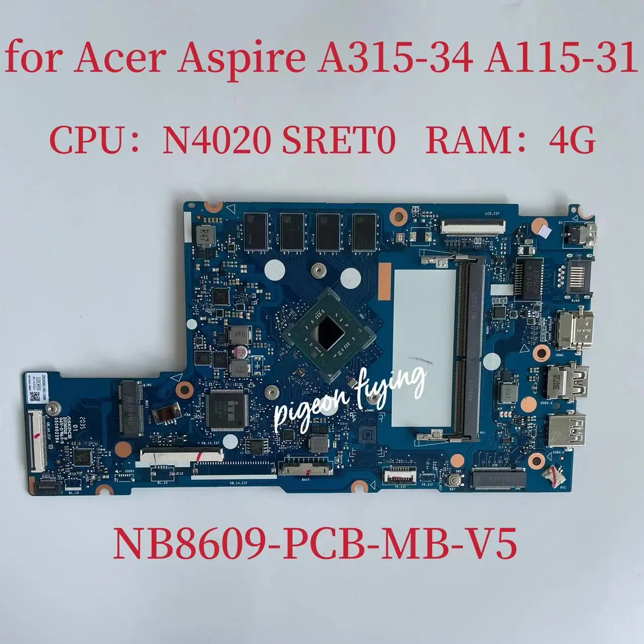 

NB8609_PCB_MB_V5 for Acer Aspire A315 A315-34 Laptop Motherboard NBHE311004 NB.HE311.004 With N4020 CPU SRET0 4GB-RAM Test OK