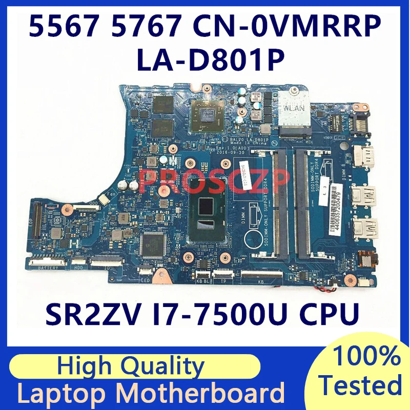 

CN-0VMRRP 0VMRRP VMRRP For DELL 5567 5767 Laptop Motherboard With SR2ZV i7-7500U CPU BAL20 LA-D801P 216-0889018 100% Tested Good