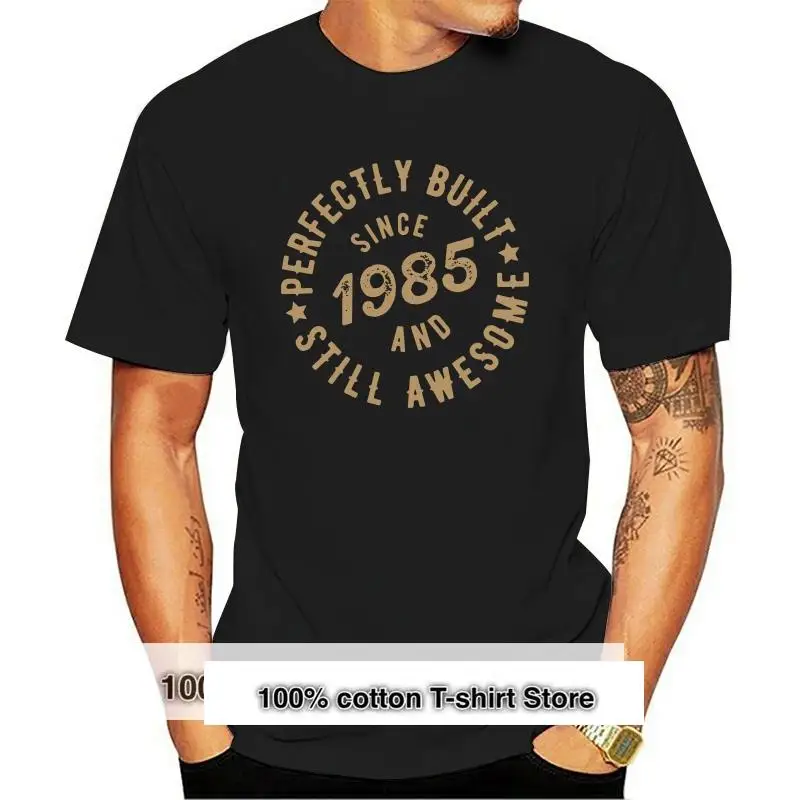 

Perfectly Built Since 1985 And Still Awesome T Shirt 80s Men Clothing Summer T-shirt Cotton Tops Tees Vintage Letter Tshirt