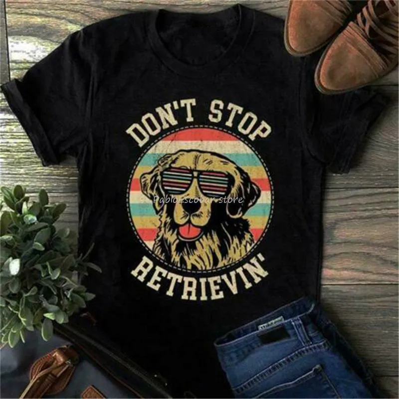 

Don'T Stop Retrievin' Vintage Men T-Shirt fashion Cotton Personality Custom Tee Shirt men summer tshirt brand casual style tops