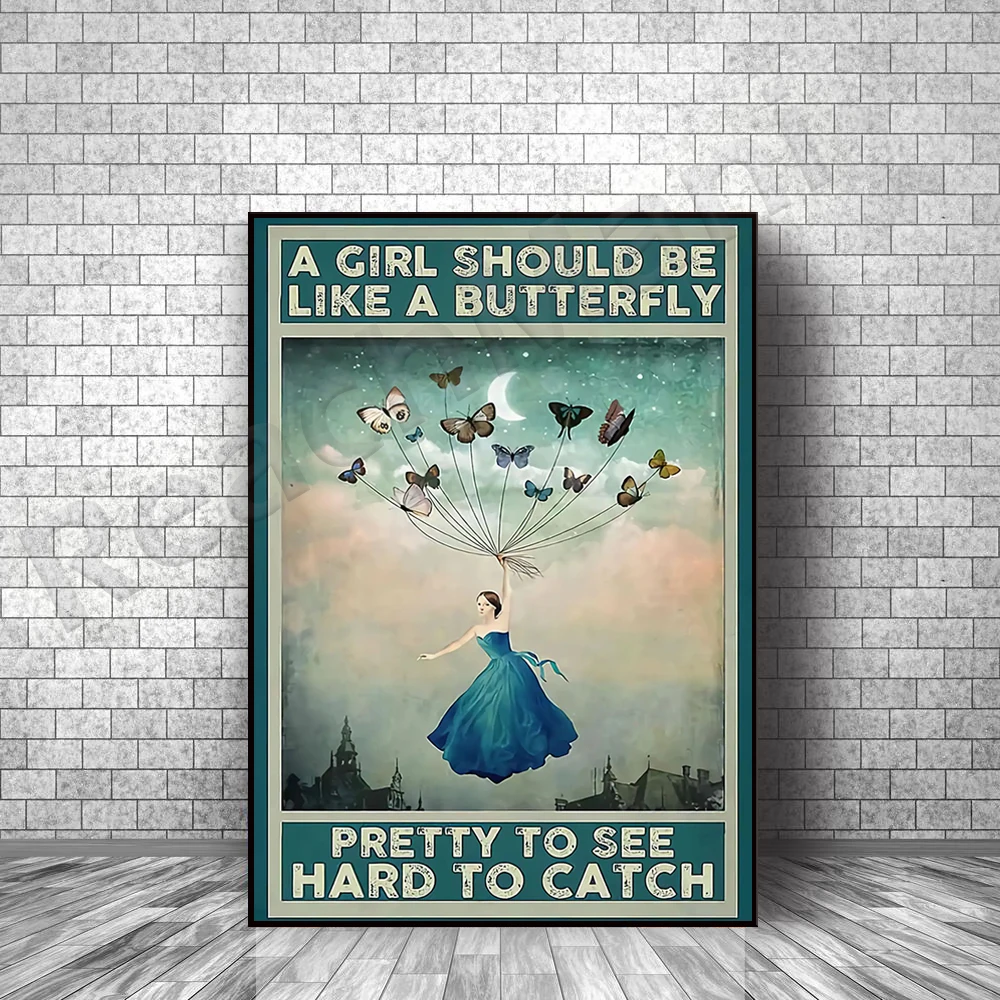 

A girl should be pretty like a butterfly, hard to capture poster print, butterfly art retro poster, gift for girls