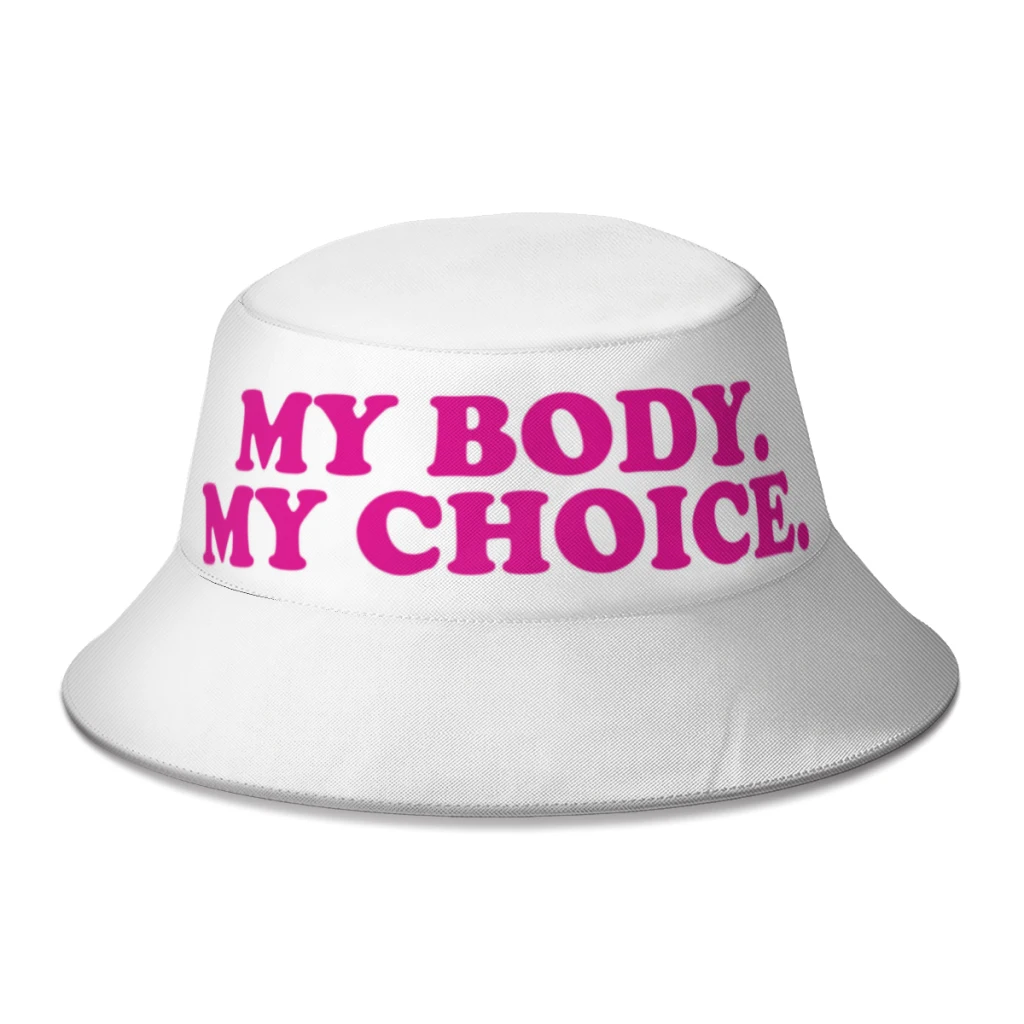 

New Summer Abortion Rights MY BODY MY CHOICE Bucket Hats for Women Men Beach Foldable Bob Fishing Hat Girls Boys Panama Sun Cap