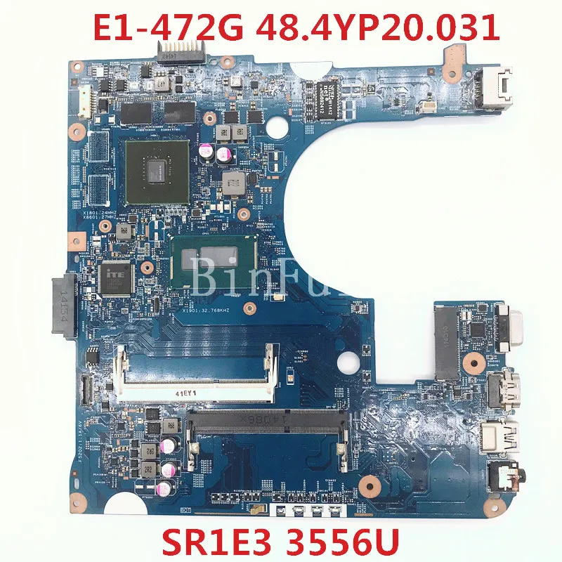 

12243-3 48.4YP20.031 For Acer aspire E1-432 E1-432G E1-472 E1-472G Laptop Motherboard With SR1E3 3556U CPU 100% Full Tested