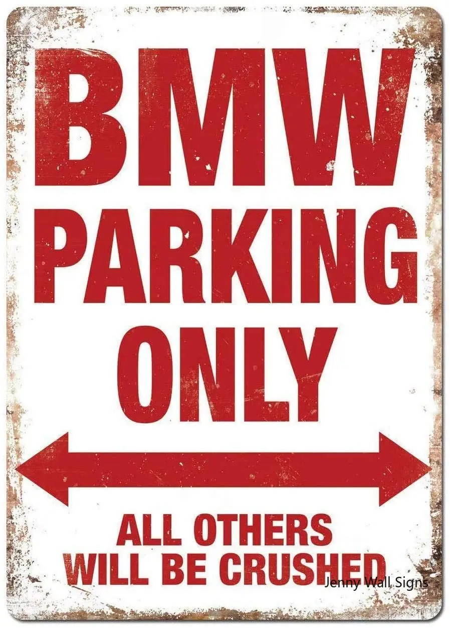 

BM W Parking Only Tin Wall Sign The Art Painting Plaque Metal Wall Decoration Poster Decors for Office Home Man Cafe decor plate