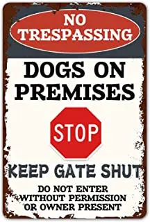 

Of Dog Sign Warning Do Not Enter Metal Signs No Trespassing Dogs On Premises Tin Signs Dog In Yard Stop Keep Gate Closed
