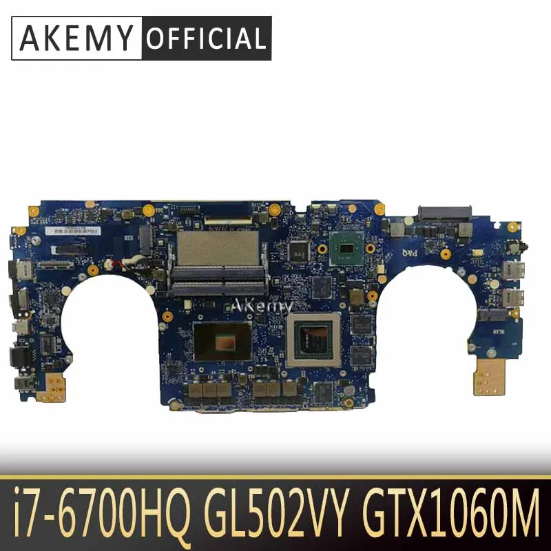 

Akemy GL502VY i7-6700HQ Motherboard GTX980M/4GB For For Asus GL502 GL502V GL502VY Laptop Mainboard Motherboard test 100% OK