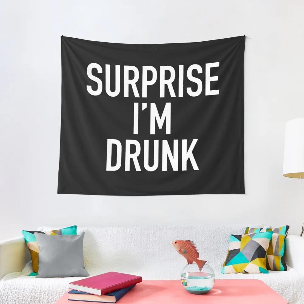 Surprise I'M Drunk! Landscape Cheap Decorative Blanket Dorm Essentials Custom Tapestries | Tapestry