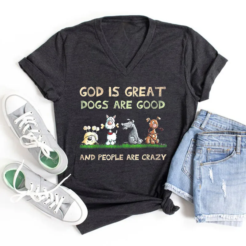 

Rheaclot God Is Great Dogs Are Good and People Are Crazy Summer Cotton V-Neck Top