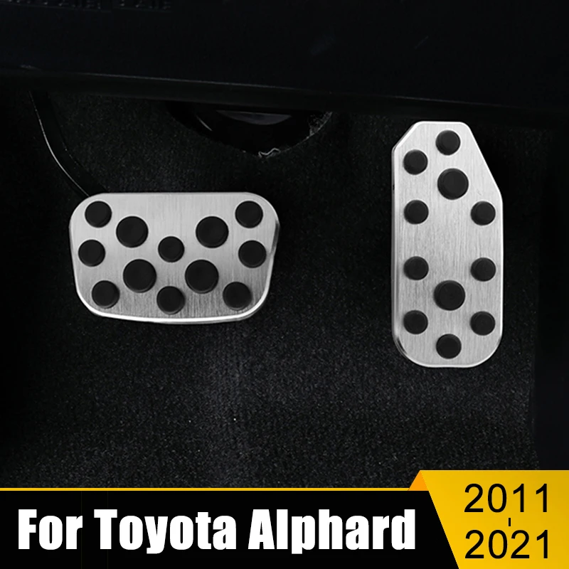 

For Toyota Alphard Vellfire 20 30 AH20 AH30 2011- 2020 2021 Car Foot Pedals Fuel Accelerator Brake Pedal Cover Pad Accessories