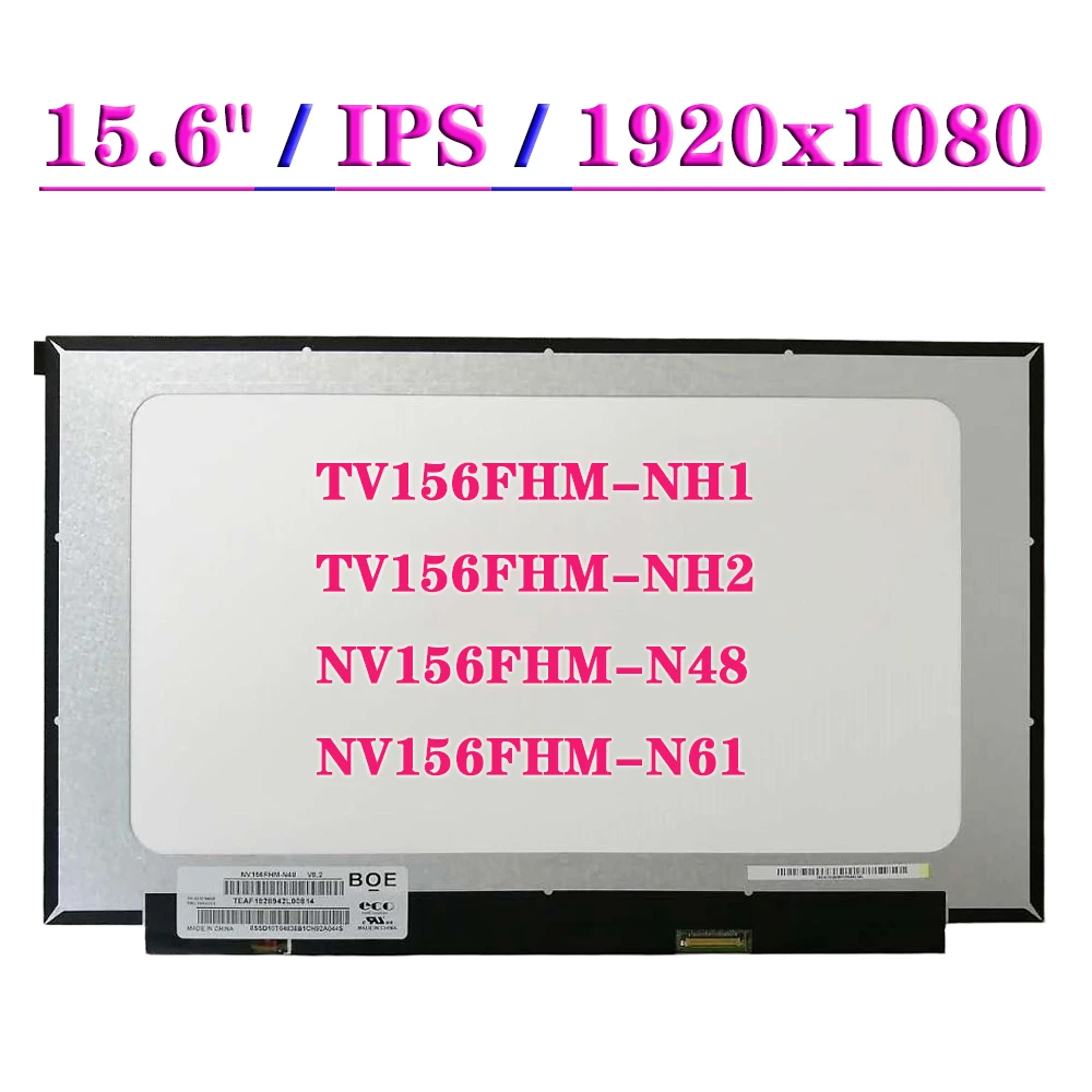 

15.6" FHD Laptop LCD Screen TV156FHM-NH1 TV156FHM-NH2 NV156FHM-N48 NV156FHM-N61 EDP 30Pin IPS Display Panel