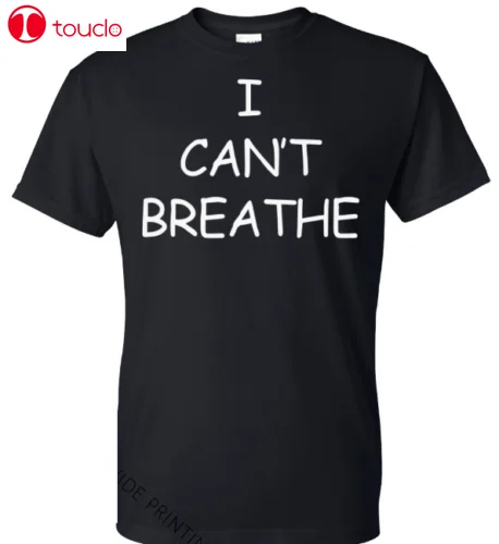 

I Cant Breathe T-Shirt Protest Tee Black Lives Matter Size (S-5Xl) Unisex Women Men Tee Shirt