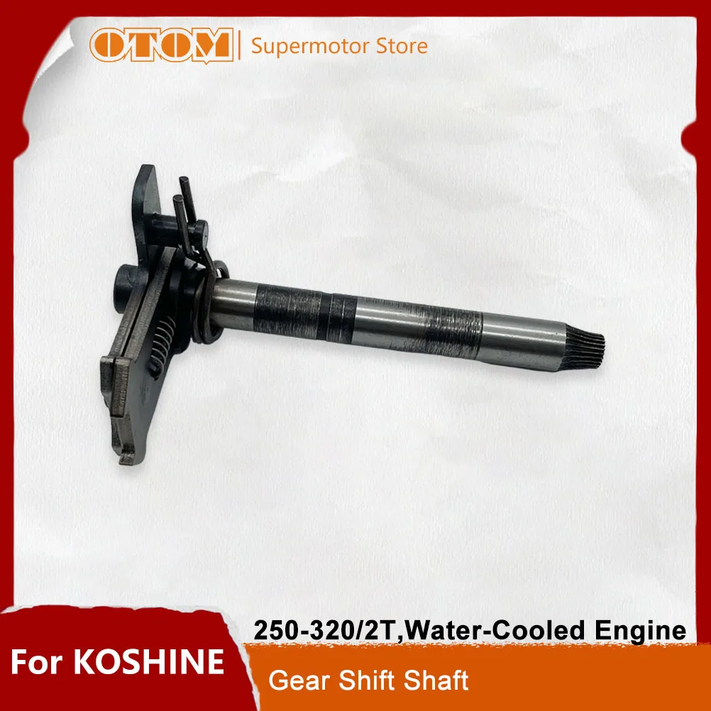 

Рычаг переключения передач мотоцикла OTOM для KOSHINE 250 300 320 2T, двигатель с водяным охлаждением, аксессуары для велосипедов, детали для мотокросса