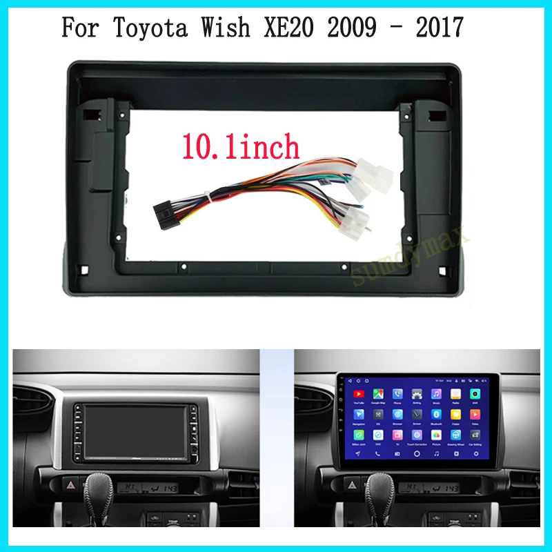 

10.1 inch 2din car radio Fascias Panel for TOYOTA Wish 2009-2012 Android Radio Dashboard Kit Face Plate Fascia Frame cable wire