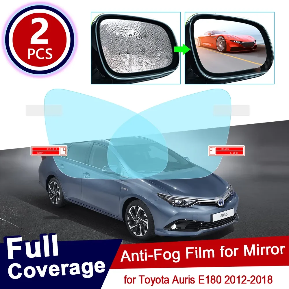 

Для Toyota Auris E180 2012 ~ 2018 180 полное покрытие противотуманная пленка для зеркала заднего вида непромокаемые прозрачные противотуманные пленки автомобильные аксессуары 2013