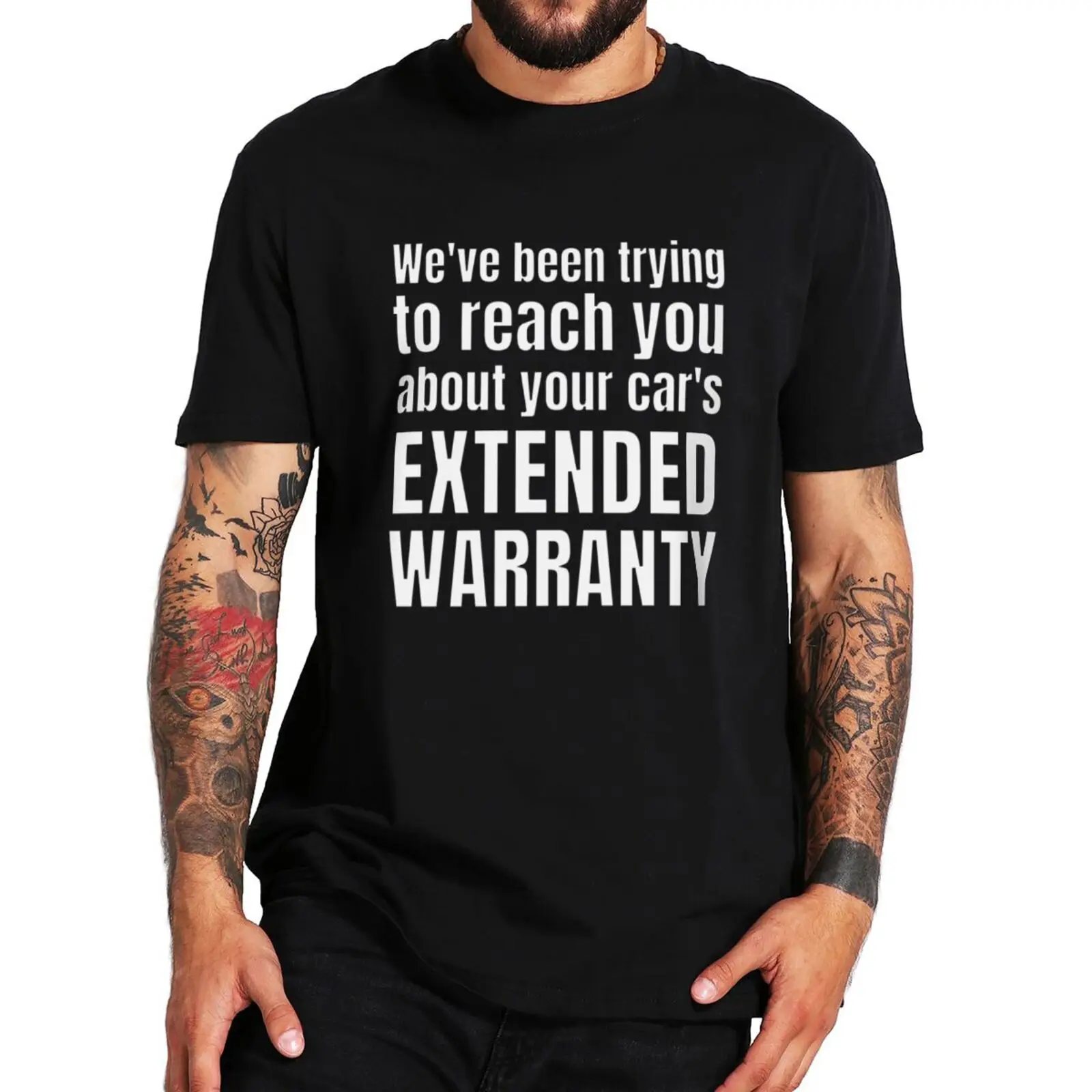 

We've Been Trying To Reach You About Your Car's Extended Warranty T-shirt Funny Memes Summer Cotton Unisex T Shirt