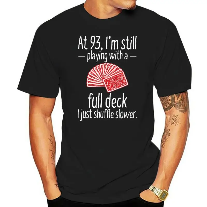 

Funny 93rd Birthday Gift 93 Year Old Cards T-Shirt Printing T Shirt Funky Tops Shirts Cotton Men Unique