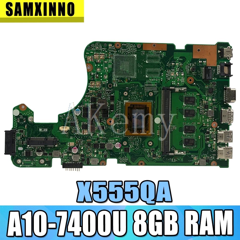 

Akemy For Asus X555Q A555Q X555QG X555QA x555bp x555b Laotop Mainboard X555QA Motherboard with A10-7400U 8GB RAM