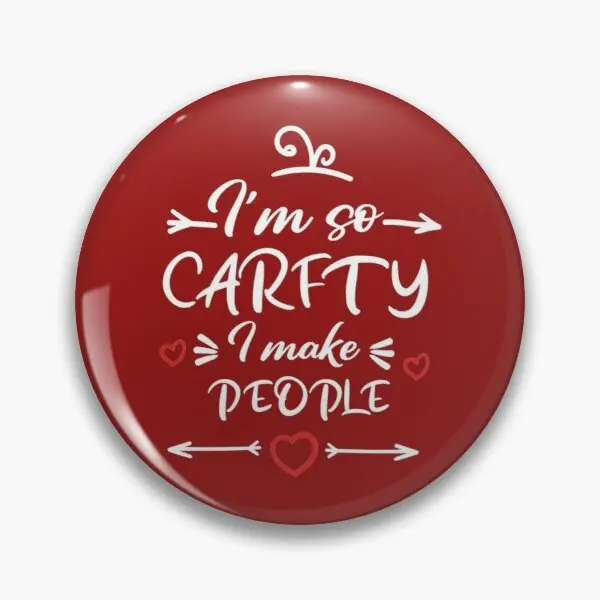 Im So Crafty Make People забавный мем мягкая булавка для кнопки настраиваемая лацкана