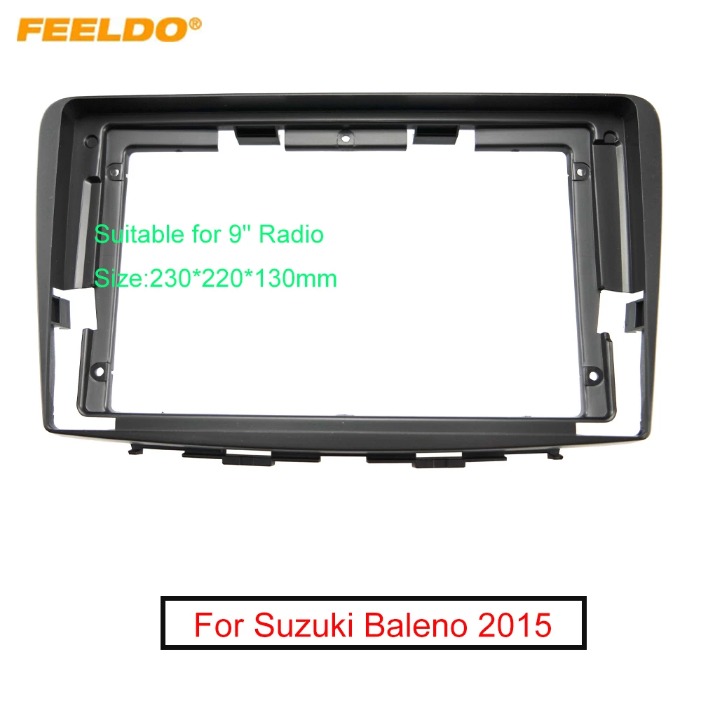 

Автомобильная аудиосистема FEELDO, комплект 9 "рамок для большой панели приборной панели, адаптер для Suzuki Baleno 2015