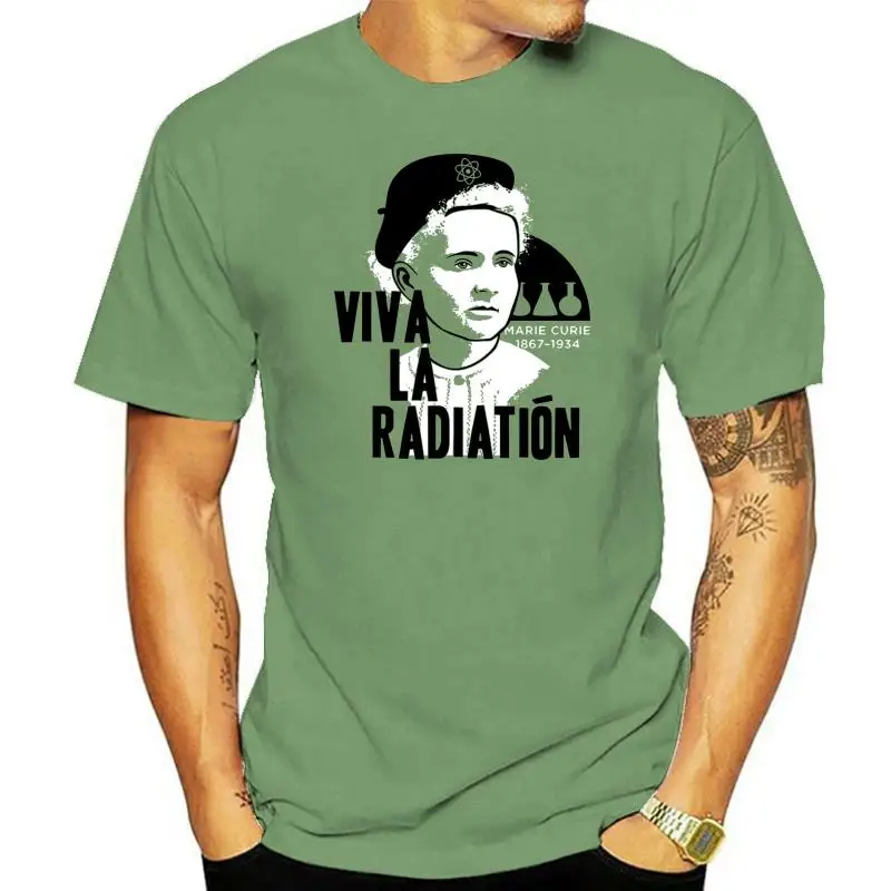 

Men t shirt Viva La Radiation Marie Curie 1867-1934 Women t-shirt