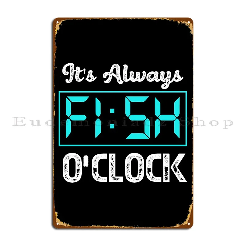 Fish O Clock Metal Plaque Poster Wall Cave Decoration Custom