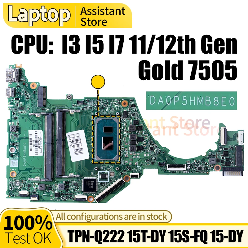 

For HP TPN-Q222 15T-DY 15S-FQ 15-DY Laptop Mainboard DA0P5HMB8E0 M16464-601 Gold 7505 I3 I5 I7 11/12th Gen Notebook Motherboard