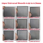 10 шт.лот универсальные трафареты прямого нагрева BGA от 0,25 до 0,76 мм Bga набор инструментов для реболлинга