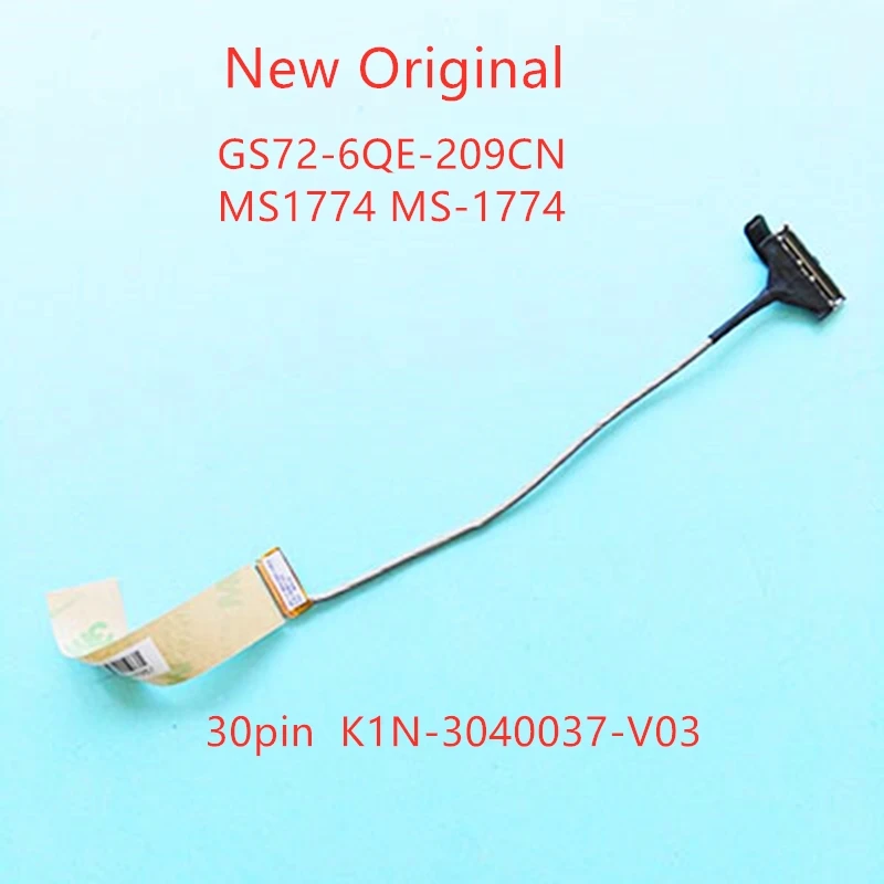 

New Original lcd LVDS EDP cable For Msi GS72-6QE-209CN MS1774 MS-1774 30pin EDP CABLE K1N-3040037-V03