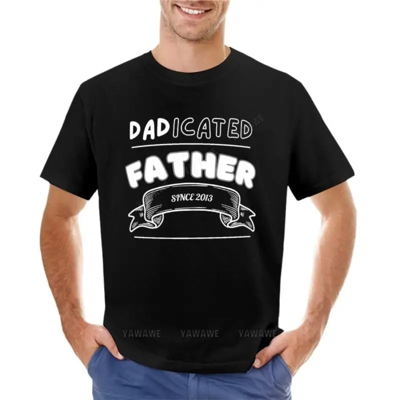 

Dadicated Father - 2013 T-Shirt graphic t shirts clothes for men man t-shirt cotton crew neck tshirt