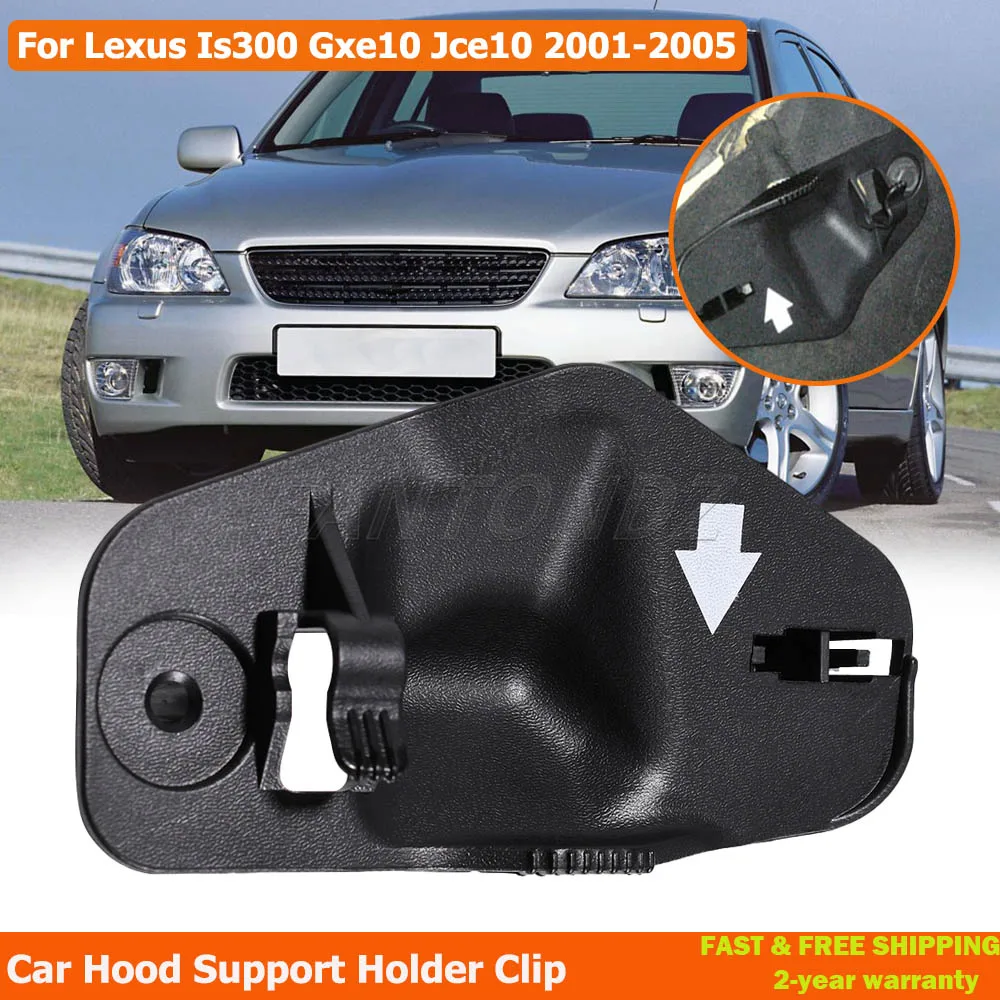 

Держатель стержня капота, зажим, подходит для Lexus Is300 Gxe10 Jce10 2001-2005 53455-53010, пластиковые черные внешние автомобильные детали