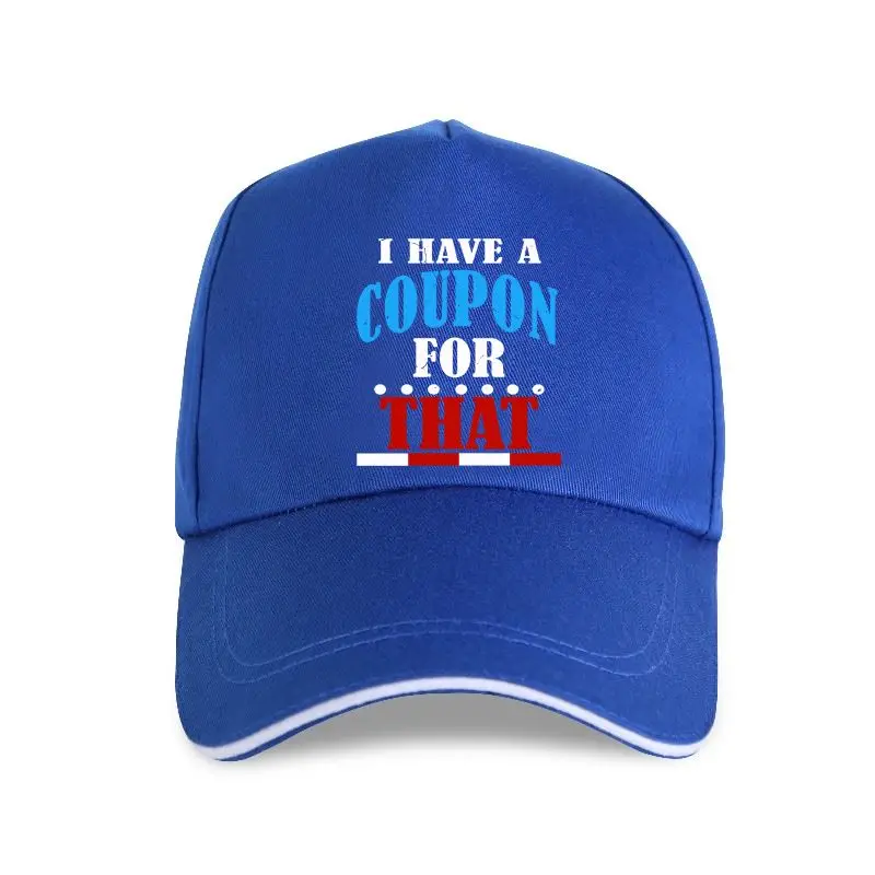 

new cap hat 2021 2021 Summer Cool FUNNY I HAVE A COUPON FOR THAT Baseball Cap Meme Saying Gift Cotton