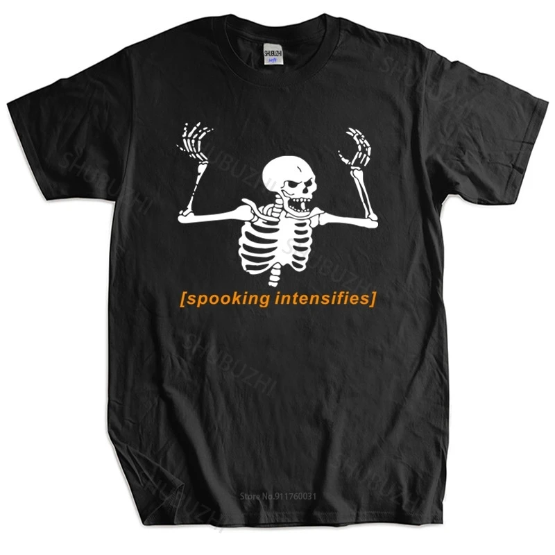 

Mens T-shirt Spooking Intensifies Spooky Scary Skeleton Meme T shirt spooky meme skeleton halloween october witches tee-shirt