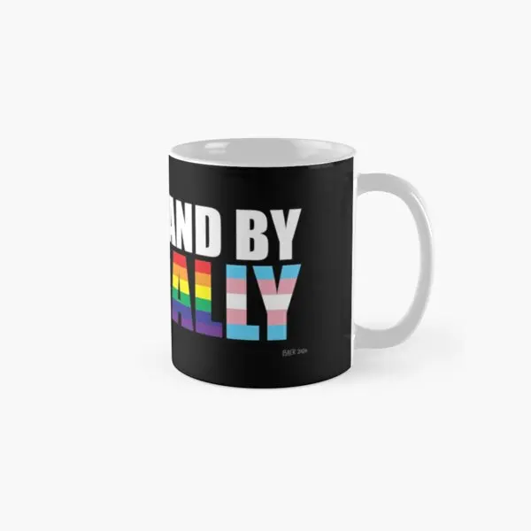 

Ally Dont Stand By Be An Ally For Mug Cup Tea Printed Gifts Simple Drinkware Photo Handle Round Image Picture Coffee Design
