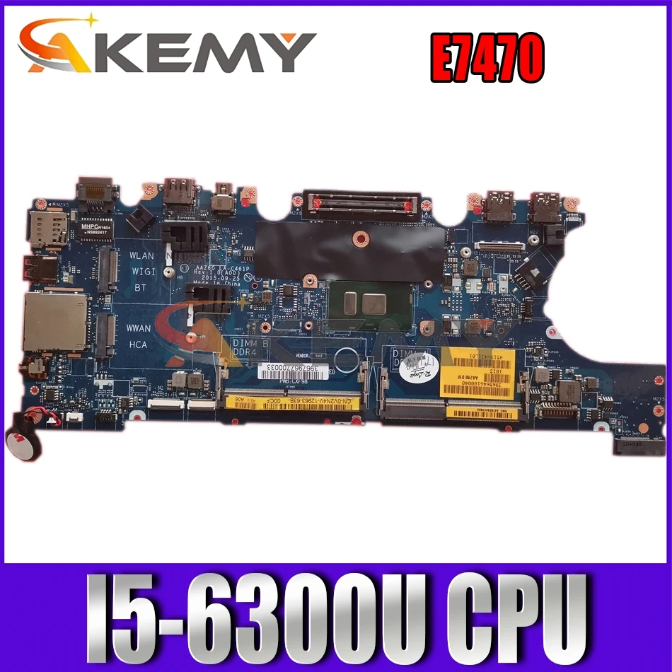 

Akemy I5-6300U FOR Dell Latitude E7470 Motherboard AAZ60 LA-C461P REV:1.0(A00) CN-09WVX3 9WVX3 Mainboard 100%tested