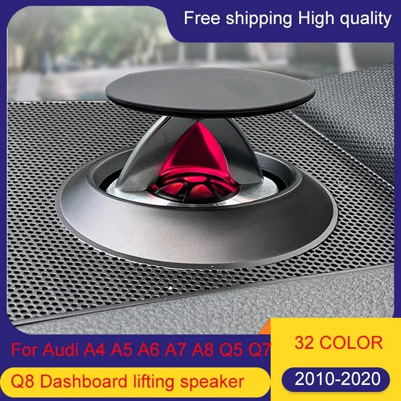 

Center dashboard lifting speaker For Audi A4 S4 RS4 A6 S6 RS6 A7 S7 RS7 A5 S5 RS5 Q5 SQ5 A6 C8 Q7 A8 professional tweeter