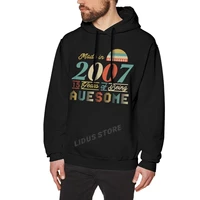 2022 new design made in 2007 15 years of being awesome 15th birthday gift hoodie sweatshirts street clothes cotton streetwear