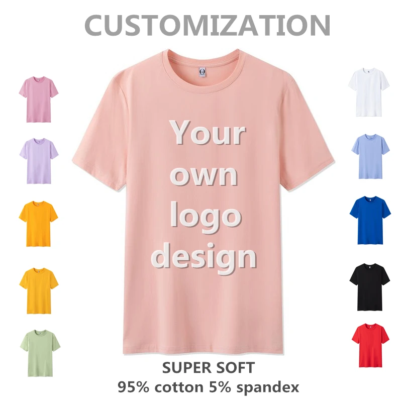 

High Quality Customization Your Own Design Brand Logo Print T-Shirt Soft Cotton Fashion Unisex Top Tee DIY Clothes Team Clothing