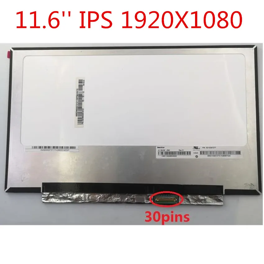 

11.6'' IPS 1920*1080 EDP 30 Pins G116HAN01.0 N116HSE-EBC N116HSE-EJ1 Laptop LCD Screen