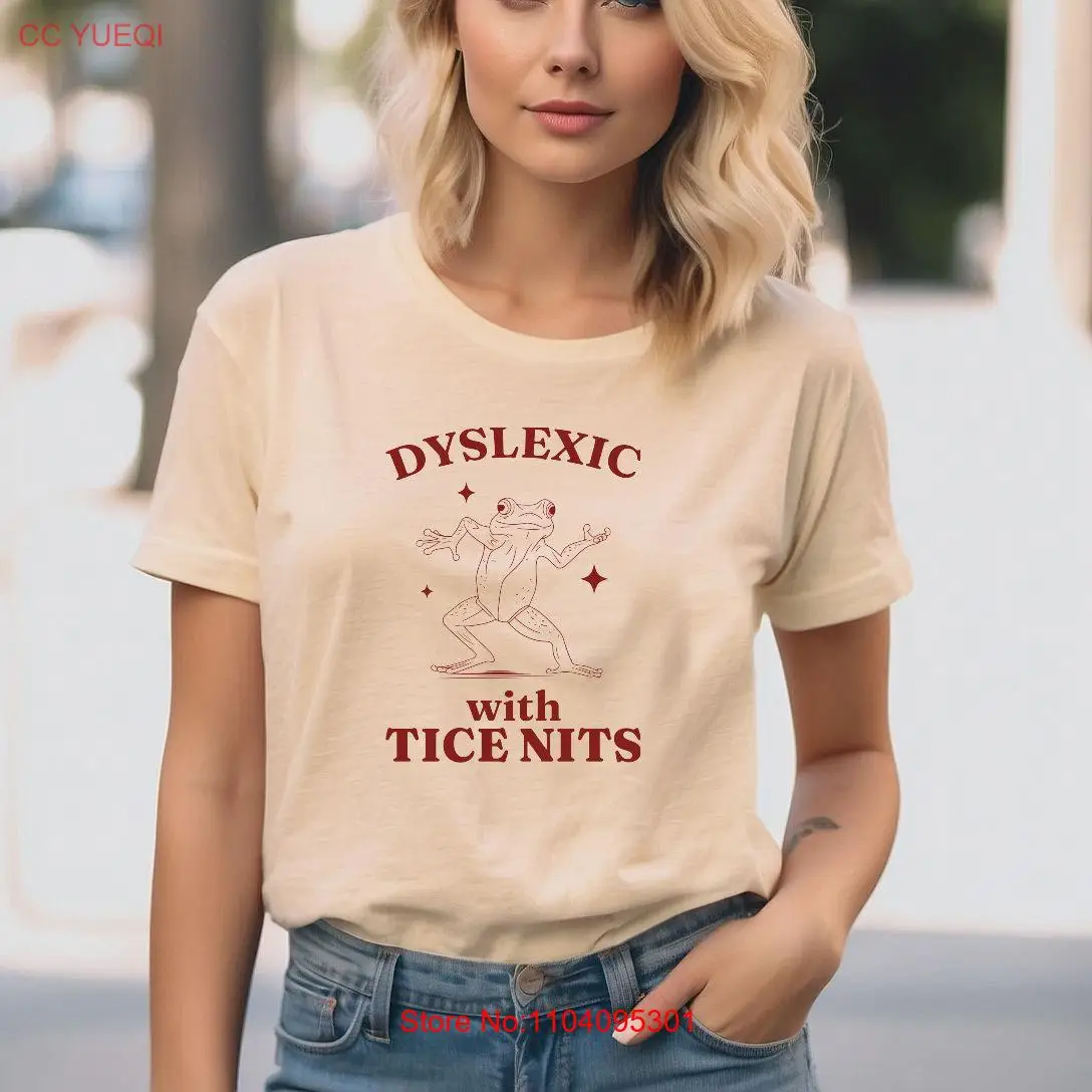 Dyslexic With Tice Nits Funny Dyslexia T Shirt Frog Dumb Stupid Vintage Sarcastic Cartoon Silly Meme