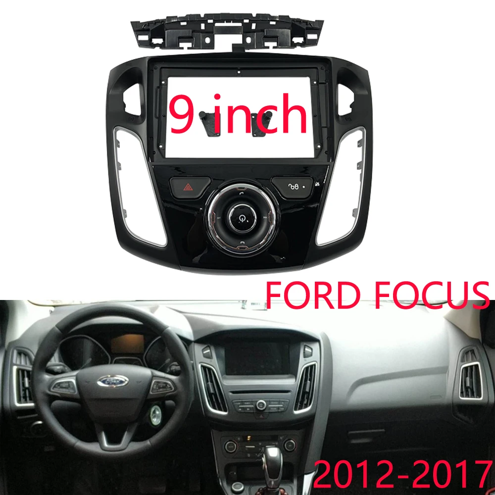 

9-дюймовая Автомобильная радиоустановка Fascia Для FORD FOCUS 2012-2013-2014-2015-2016-2017, 9-дюймовый стерео Dvd-плеер, комплект приборной панели, лицевая панель