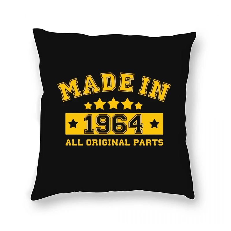 

Made In 1964 Pillow Case Father Dad Birthday Gift Cool