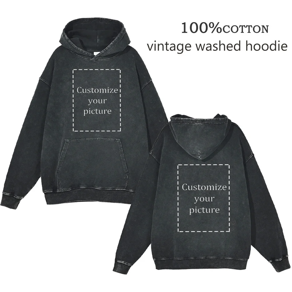 

Customize 100% Cotton Washed Hoodies Your OWN Design Brand /Picture/Text Customzation DIY Tops Vintage Streetwear Unisex