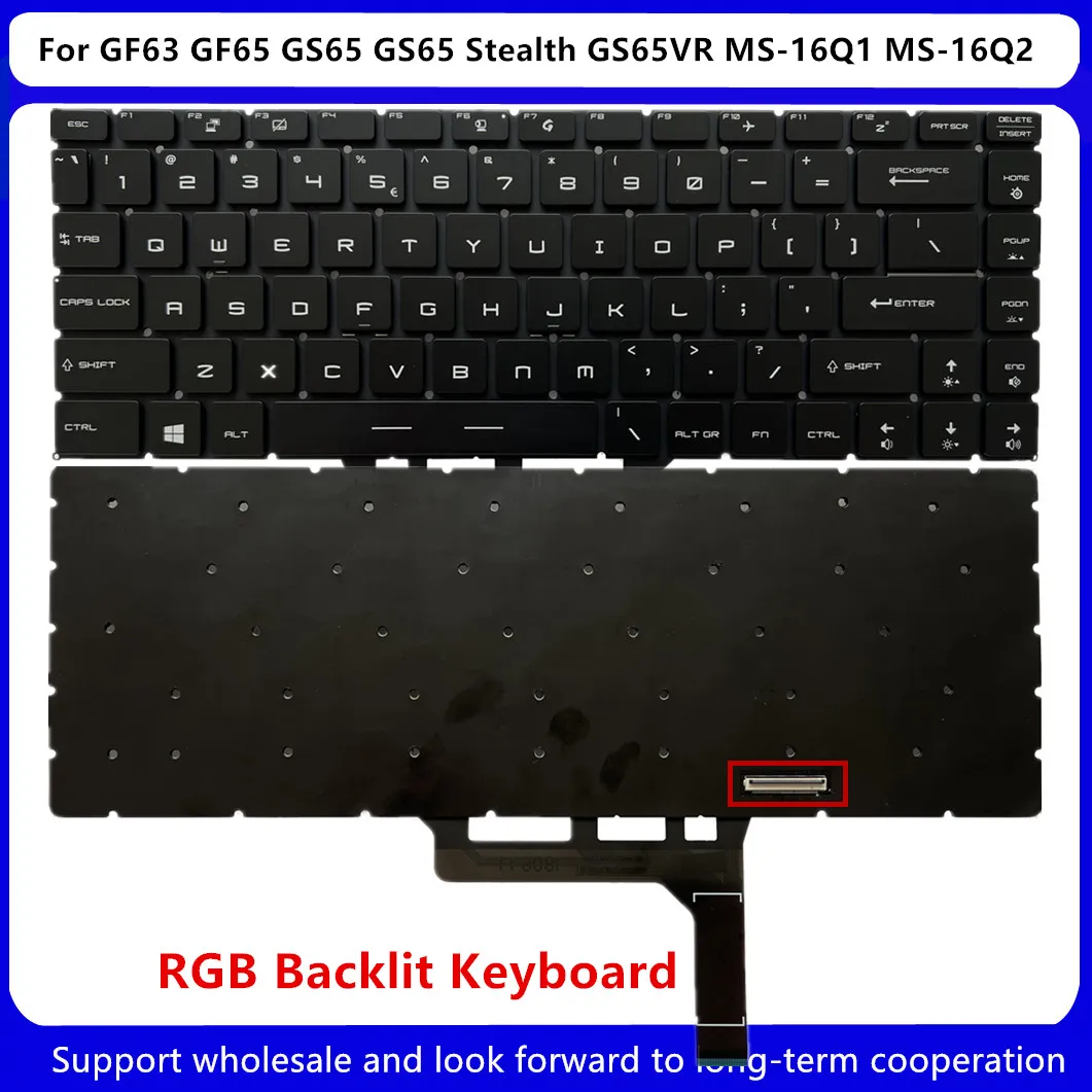 

New For MSI GF63 GF65 GS65 GS65 Stealth Thin 9SD 9SE 9SF 9SG GS65VR MS-16Q1 MS-16Q2 US Keyboard Per-Key RGB Backlit