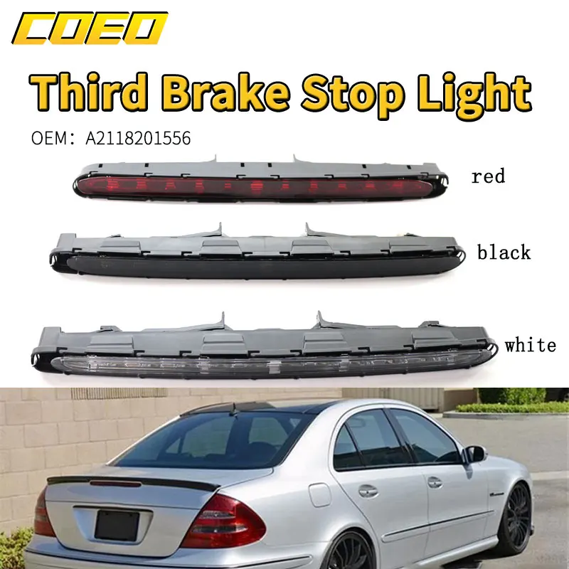 

Третий светодиодный стоп-сигнал высокой мощности, подходит для W211 2003-2006, автомобильные аксессуары A2118201556, 3 цвета