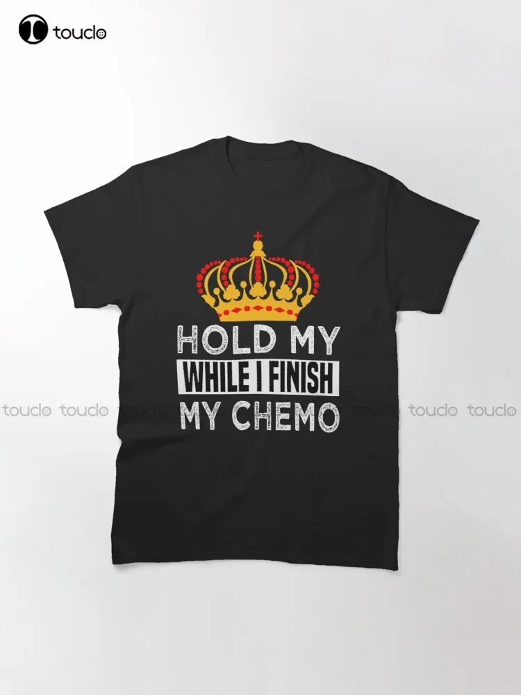 Трендовая футболка с надписью Hold My Crown But I Finish Chemo мужские футболки женские