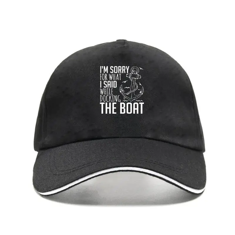 

New Boat Sail Sailing Ship Wave Sea Ocean Apparel Title Sorry Docking The Boat Boating Anchor Design Man Baseball cap Woman