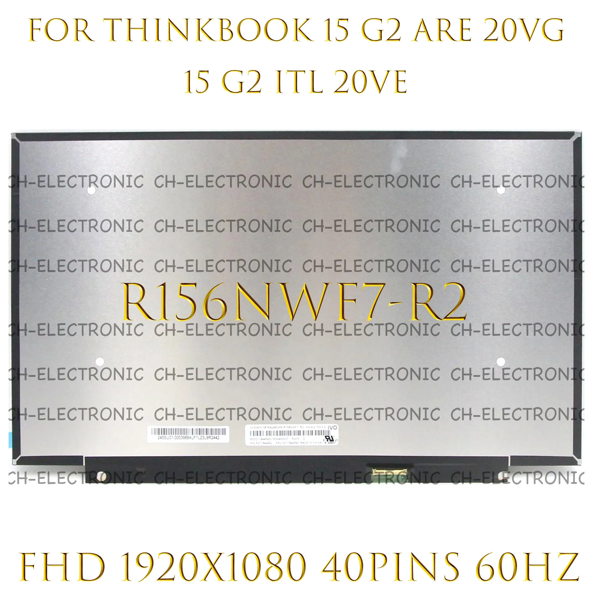 - 15, 6  FHD IPS R156NWF7 R2,     Lenovo ThinkBook 15 G2 ARE 20VG 15 G2 ITL 20VE 1920x1080 30  60 
