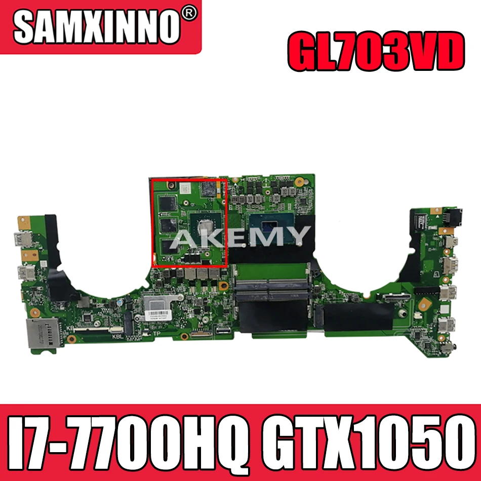 

Материнская плата Akemy DABKNMB28A0 для ноутбука Asus ROG Strix GL703VD GL703V, оригинальная материнская плата I7-7700HQ GTX1050