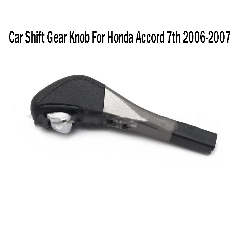 

Car Shift Gear Knob Gear Head Gear Shift Lever Automatic Gear Stick for Honda Accord 7Th 2006-2007